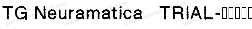 TG Neuramatica   TRIAL字体转换